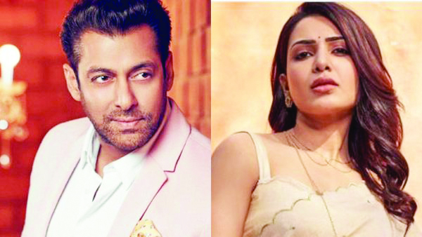 ಸಮಂತಾ ಜೊತೆ ಸಲ್ಮಾನ್ ಖಾನ್ `ದಬಾಂಗ್’ ಎಂಟ್ರಿ?