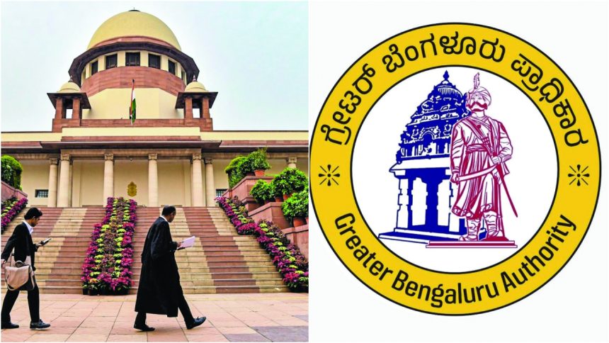 ಕಾಲಾವಕಾಶಕ್ಕೆ ಮೊರೆ.ಜಿಬಿಎ ಚುನಾವಣೆ ನಡೆಸಲು ಮತ್ತಷ್ಟು ಸಮಯ ನೀಡಲು ಸುಪ್ರೀಂನಲ್ಲಿ ಮನವಿ